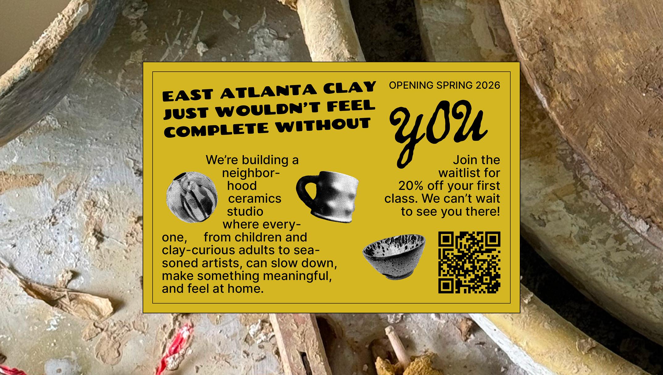 A mailer with a fun layout, a clear message, and a QR code to join the pottery studio's waitlist